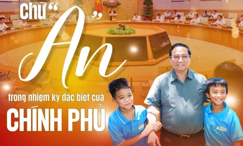 [E] Chữ “an” trong nhiệm kỳ đặc biệt của Chính phủ