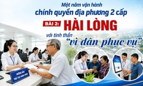 Một năm vận hành chính quyền địa phương 2 cấp - Bài 2: Hài lòng với tinh thần "vì dân phục vụ"